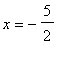 x = -5/2