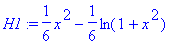 H1 := 1/6*x^2-1/6*ln(1+x^2)