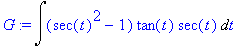 G := Int((sec(t)^2-1)*tan(t)*sec(t),t)
