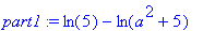 part1 := ln(5)-ln(a^2+5)