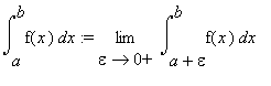 Int(f(x),x = a .. b) := limit(Int(f(x),x = a+epsilo...
