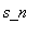 s_n