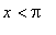 x < Pi