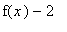 f(x)-2
