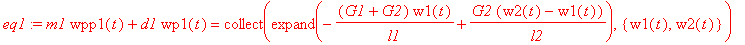 eq1 := m1*wpp1(t)+d1*wp1(t) = collect(expand(-(G1+G...