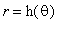 r = h(theta)