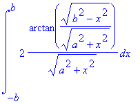 int(2*arctan(sqrt(b^2-x^2)/(sqrt(a^2+x^2)))/(sqrt(a...