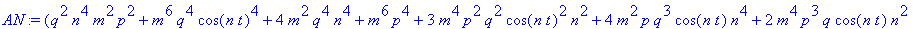 AN := (q^2*n^4*m^2*p^2+m^6*q^4*cos(n*t)^4+4*m^2*q^4...