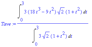 Tave := Int(3*(18*t^3-9*t^2)*sqrt(2)*(1+t^2),t = 0 ...