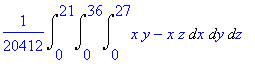 1/20412*Int(Int(Int(x*y-x*z,x = 0 .. 27),y = 0 .. 3...
