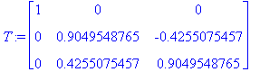 T := matrix([[1, 0, 0], [0, .9049548765, -.42550754...