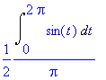 1/2*Int(sin(t),t = 0 .. 2*Pi)/Pi