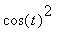 cos(t)^2