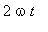 2*omega*t