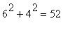 6^2+4^2 = 52