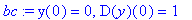 bc := y(0) = 0, D(y)(0) = 1