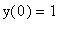 y(0) = 1