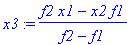 x3 := (f2*x1-x2*f1)/(f2-f1)