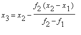x[3] = x[2]-f[2]*(x[2]-x[1])/(f[2]-f[1])
