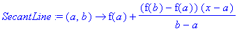 SecantLine := proc (a, b) options operator, arrow; ...