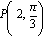 P(2, Pi/3)
