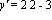 `y'` = 2*2-3