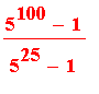 (5^100-1)/(5^25-1)