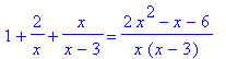 1+2/x+x/(x-3) = (2*x^2-x-6)/(x*(x-3))