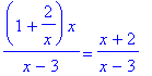 (1+2/x)*x/(x-3) = (x+2)/(x-3)
