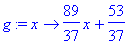 g := proc (x) options operator, arrow; 89/37*x+53/3...