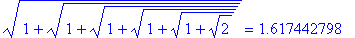 sqrt(1+sqrt(1+sqrt(1+sqrt(1+sqrt(1+sqrt(2)))))) = 1...