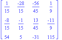 matrix([[1/15, -28/15, -56/45, 1/9], [-8/15, -1/15,...