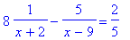 8*1/(x+2)-5/(x-9) = 2/5