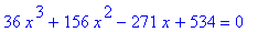 36*x^3+156*x^2-271*x+534 = 0