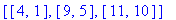 [[4, 1], [9, 5], [11, 10]]