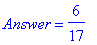 Answer = 6/17