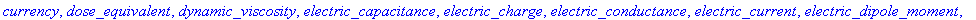 absorbed_dose, acceleration, action, amount_of_info...