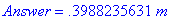 Answer = .3988235631*m