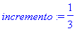 incremento := 1/3
