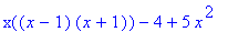 x((x-1)*(x+1))-4+5*x^2