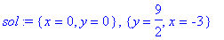 sol := {x = 0, y = 0}, {y = 9/2, x = -3}