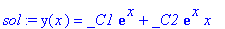 sol := y(x) = _C1*exp(x)+_C2*exp(x)*x