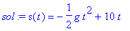 sol := s(t) = -1/2*g*t^2+10*t