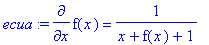 ecua := diff(f(x),x) = 1/(x+f(x)+1)
