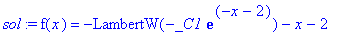 sol := f(x) = -LambertW(-_C1*exp(-x-2))-x-2