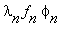 lambda[n]*f[n]*phi[n]