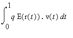 Int(q*E(r(t))*`.`*v(t),t = 0 .. 1)