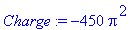 Charge := -450*Pi^2