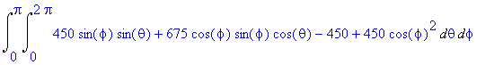 Int(Int(450*sin(phi)*sin(theta)+675*cos(phi)*sin(ph...