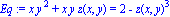 Eq := x*y^2+x*y*z(x, y) = 2-z(x, y)^3